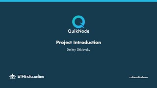 ETHIndia Online: QuikNode Project Introduction