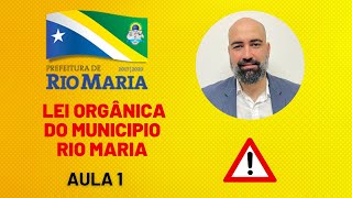 Concurso Município de Rio Maria - Lei orgânica de Rio Maria -  aula 1