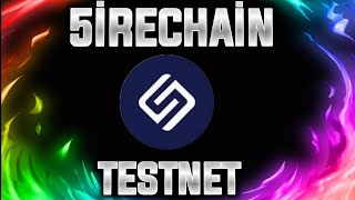 5İRECHAİN TESTNET