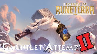 Legends of Runeterra | Poro trying Gauntlet again!