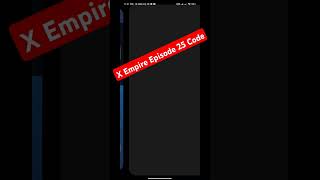 X Empire Episode 25 Code August 2024 | X Empire Video Code | Airdrop Twinkle #XEmpire #Airdrop