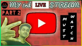 3rd live stream | ak gorakhpuriya | part 2