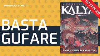 BASTA DARLE CONTRO PER "PRINCIPIO" | Kalya n.20 La Resistenza di Kalantor | lucadeejay