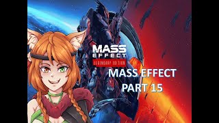 Mass Effect Legendary Edition | Let's Play | Mass Effect | Part 15