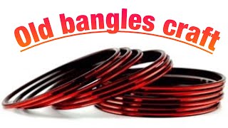 waste material craft idea / craft using bangles - new idea using old bangles