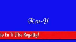 Ken-Y. Pensando en tí (The Royalty)