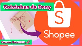 Caixinhas da Deny / Shopee sem vínculo ou assinatura / Simplesmente maravilhosa 😍