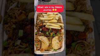 What i eat in my Sikkim trip🤩🤩 #sikkim #trip #travel #shorts #foodie