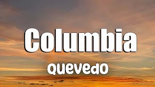 Quevedo - Columbia (Letra/Lyrics)