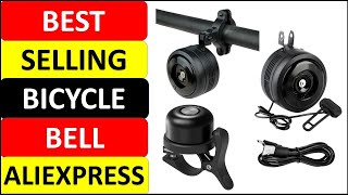 Top 10 Best Selling Bicycle Bell in 2023 on AliExpress