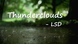 LSD - Thunderclouds (Lyrics)