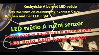 LED světlo A ruční senzor - Kuchyň  LED light A hand sensor Kitchen  LED лампа И датчик рук - Кухня