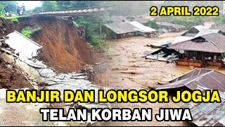 Info Bencana Alam Hari Ini Banjir dan Longsor Kulon Progo Jogja Hri Ini, Semua Luluh Lantah