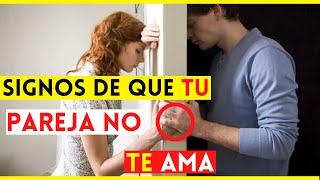 11 SIGNOS De Que Tu PAREJA Ya NO Te AMA