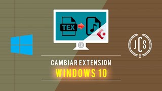 Cambiar extensiones de archivos en Windows 10 | Jossuell Company Studios