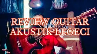 REVIEW GUITAR LEGACI AKUSTIK ELWKTRIK-GITARCHANEL