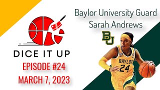 Baylor Point Guard, Sarah Andrews on expanding her game and the Big 12 conference. | Dice it Up 24