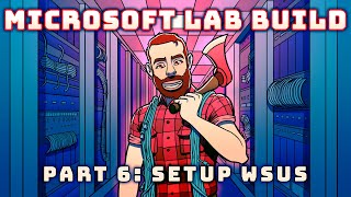 Microsoft Lab Series : Install and Configure WSUS