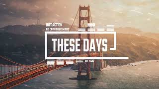 Upbeat Chill Event by Infraction No Copyright Music   These Days0