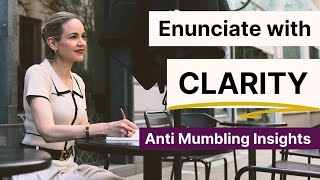 Anti- Mumbling Insights: How to Speak Clearly and Sound Confident