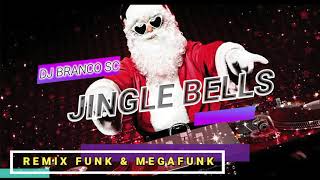 JINGLE BELLS- REMIX FUNK E MEGAFUNK (DJ BRANCO SC)