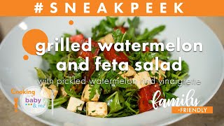 Grilled Watermelon Salad w/ Pickled Watermelon Rind Vinaigrette | Chef Anthony Bonett | Sneak Peek