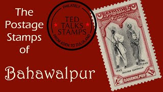 Postage Stamps of Bahawalpur [Ep. 110]