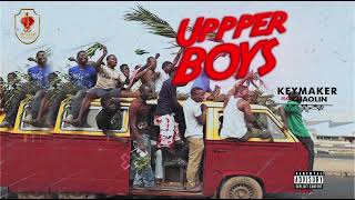 UPPER BOYS - KEYMAKER FT CHAOLIN NORGA & GMONEY IMADIYI (OFFICIALLY AUDIO MUSIC)