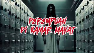 Perempuan di Kamar Mayat