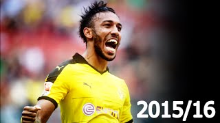 Aubameyang ● Amazing Goals Show 2015/16 ● HD