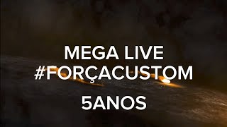 MEGA LIVE #FORÇACUSTOM