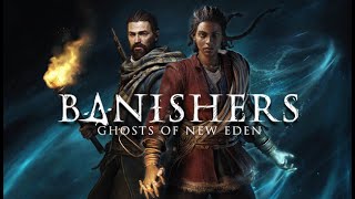 Banishers: Ghosts of New Eden Game Trailer