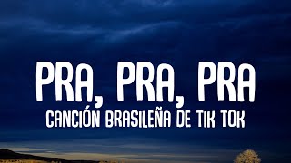 pra pra pra deavele santos Canción Brasileña de tik tok (Letra/Lyrics)