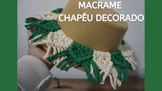 Tutorial de Macramê: Chapéu Decorado