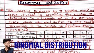 Binomial Distribution | Fitting of Binomial Distribution | Examples