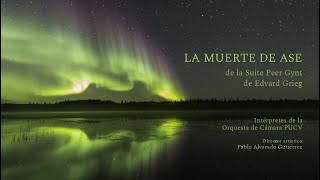 "La muerte de Ase" de la obra Peer Gynt - Edvard Grieg - Orquesta de Cámara PUCV