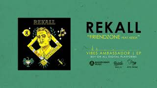 Rekall - Friendzone feat. KEIDA