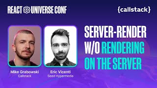 How you can Server-Render without Rendering on the Server — Mike Grabowski, Eric Vicenti | RUC 2024