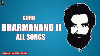 Guru Bharmanand Ji All Latest Hit Song Mashup 2020 | Bro AG | Naveen Sirsal | Sumeet| Aman | Jagdeep