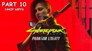 CYBERPUNK 2077: PHANTOM LIBERTY 100% Walkthrough Gameplay Part 10 - No Commentary (PC - 1440p 60FPS)