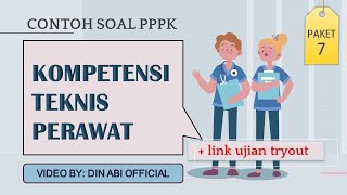 Contoh Soal Kompetensi TEKNIS PERAWAT untuk Calon PPPK 2021 - Paket 7 + Ujian Tryout