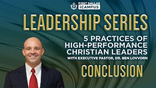 High-Performance Christian Leaders | Conclusion | Dr. Ben Lovvorn