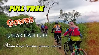 Full trek Gowes Luhak Nan Tuo 3 Tanah datar