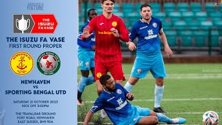 FA VASE | NEWHAVEN FC vs SPORTING BENGAL | First Round Proper