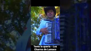 Tanto la quería - Los Charros de Lumaco