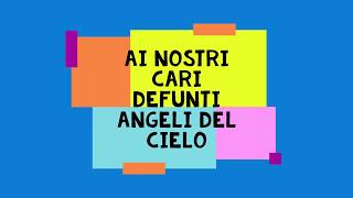 79) Ai nostri cari defunti