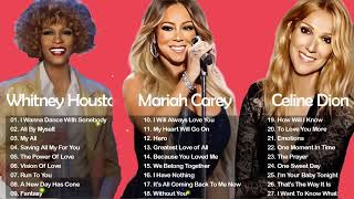 MARIAH CAREY, CELINE DION, WHITNY,....Greatest Hits Song playlist 2024