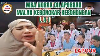 #Noora Aritonang Dilaporkan MALAH TERBONGKARR Kebohongan LAI