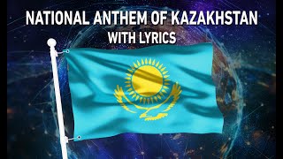 National Anthem of Kazakhstan - Менің Қазақстаным (With lyrics)