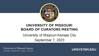 9/7/2023 University of Missouri Board of Curators Meeting